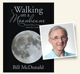 Xlibris author Bill McDonald and "Walking on a Moonbeam" 